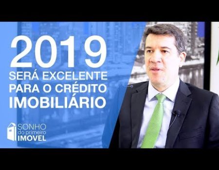 2019 será excelente para o crédito imobiliário